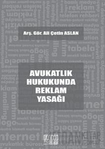 Avukatlık Hukukunda Reklam Yasağı