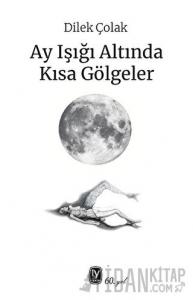 Ay Işığı Altında Kısa Gölgeler