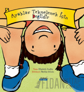 Ayaklar Tekmelemek İçin Değildir