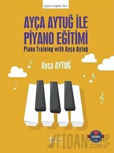 Ayça Aytuğ ile Piyano Eğitimi