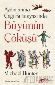 Aydınlanma Çağı Britanyası’nda Büyünün Çöküşü