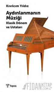 Aydınlanmanın Müziği Klasik Dönem ve Ustaları