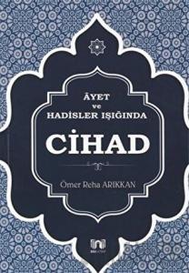 Ayet ve Hadisler Işığında Cihad