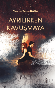 Ayrılırken Kavuşmaya