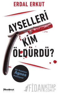 Ayselleri Kim Öldürdü?