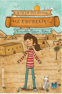 Babam Anlatıyor: Hz. Ebubekir (ra)