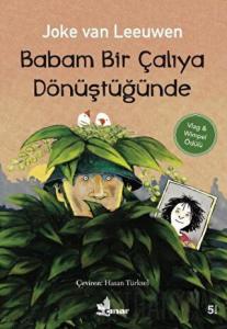 Babam Bir Çalıya Dönüştüğünde