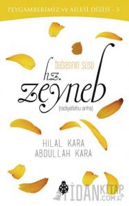 Babasının Süsü - Hz. Zeyneb