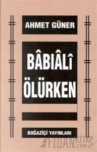 Babıali Ölürken