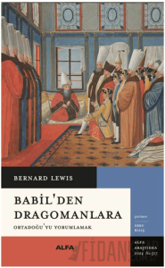 Babil’den Dragomanlara Ortadoğu’yu Yorumlamak