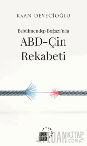 Babülmendep Boğazı’nda ABD-Çin Rekabeti