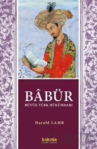 Babür Şah - Büyük Türk Hükümdarı