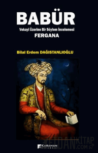 Babür Vekayi Üzerine Bir Söylem İncelemesi Fergana