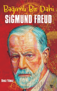 Bağımlı Bir Dahi Sigmund Freud