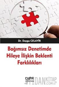 Bağımsız Denetimde Hileye İlişkin Beklenti Farklılıkları