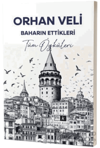 Baharın Ettikleri Tüm Öyküleri