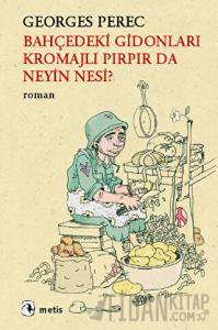 Bahçedeki Gidonları Kromajlı Pırpır da Neyin Nesi?