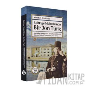 Bahriye Mektebi’nde Bir Jön Türk