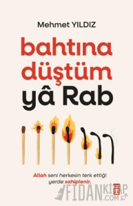 Bahtına Düştüm Ya Rab!