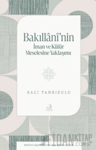 Bakıllânî’nin İman ve Küfür Meselesine Yaklaşımı