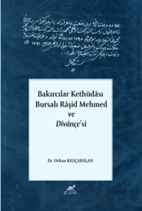 Bakırcılar Kethüdası - Bursalı Raşid Mehmed ve Divançe'si