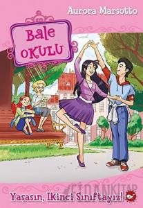 Bale Okulu - Yaşasın, İkinci Sınıftayız!