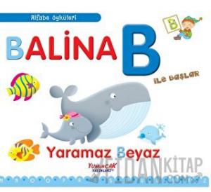 Balina B İle Başlar / Alfabe Öyküleri