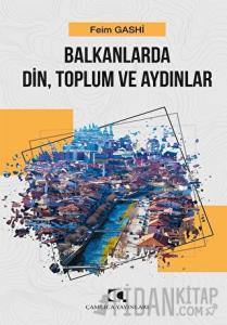 Balkanlarda Din, Toplum ve Aydınlar