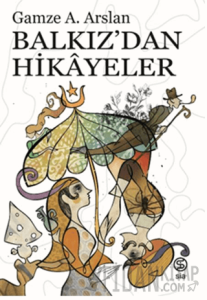 Balkız’dan Hikayeler