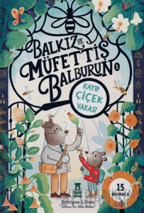 Balkız ve Müfettiş Balburun 1: Kayıp Çiçek Vakası