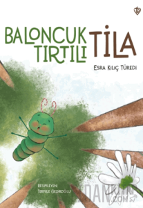 Baloncuk Tırtılı Tila