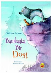 Bambaşka Bir Dost