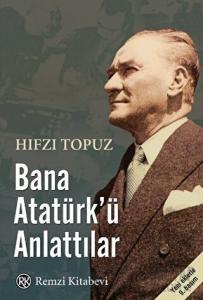 Bana Atatürk’ü Anlattılar