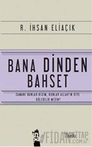 Bana Dinden Bahset