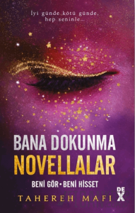 Bana Dokunma Novellalar 2: Beni Gör - Beni Hisset