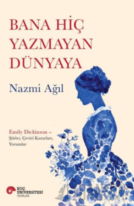 Bana Hiç Yazmayan Dünyaya