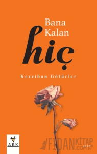 Bana Kalan Hiç