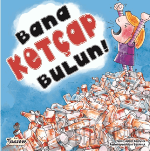 Bana Ketçap Bulun!