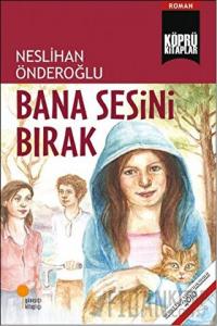 Bana Sesini Bırak