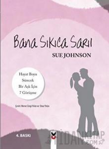 Bana Sıkıca Sarıl