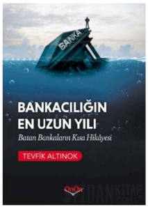 Bankacılığın En Uzun Yılı