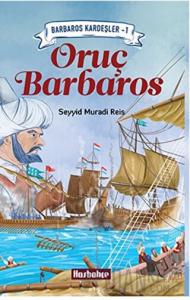 Barbaros Kardeşler 1 - Oruş Barbaros