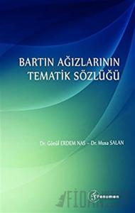 Bartın Ağızlarının Tematik Sözlüğü