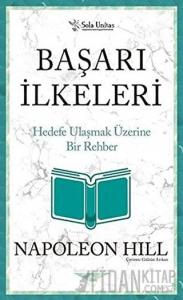 Başarı İlkeleri - Kısaltılmış Klasikler Serisi