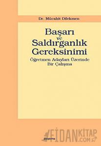 Başarı ve Saldırganlık Gereksinimi