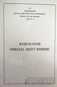 Başbakanlık Osmanlı Arşivi Rehberi