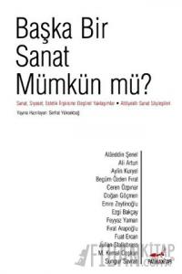 Başka Bir Sanat Mümkün mü?