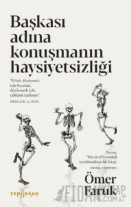 Başkası Adına Konuşmanın Haysiyetsizliği