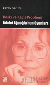 Baskı ve Kaçış Problemi