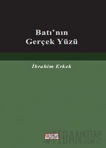 Batı'nın Gerçek Yüzü